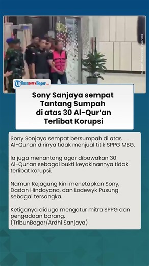 Sony Sanjaya, a suspect, once challenged the court to swear on 30 verses of the Quran. Now he is ...