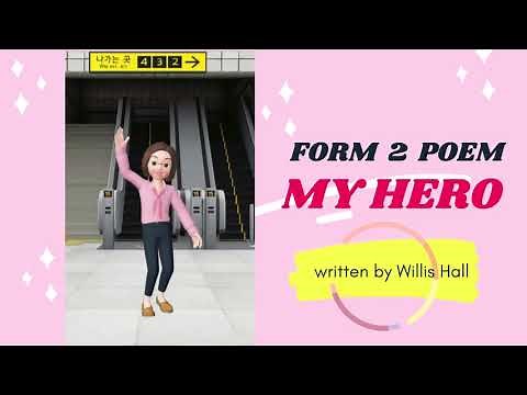 Form 2 poem - My Hero