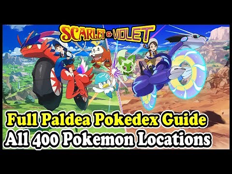 Pokemon Scarlet and Violet All Pokemon Locations (Full Paldea Pokedex Guide)