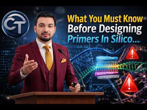 Don’t Design Primers Before Watching This! (In Silico Guide)