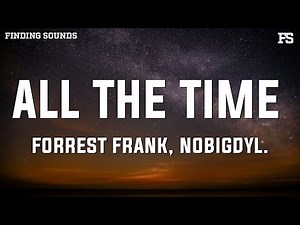 ALL THE TIME by Forrest Frank