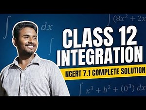 Class 12 Maths | NCERT Integration Exercise 7.1 Full Solution | Step-by-Step Explanation