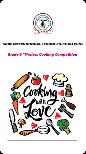 @snbp_chikhali on Instagram: "Grade 6 “Fireless Cooking Competition"