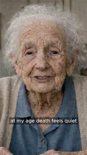 Are You Afraid of Dying? I’m 108… And I’m Not.