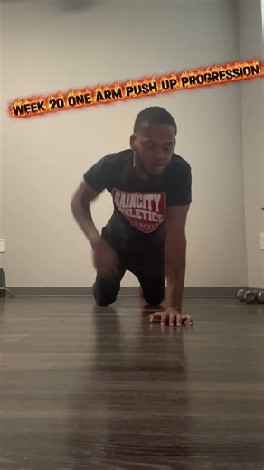 Week 20 one arm push up progression
