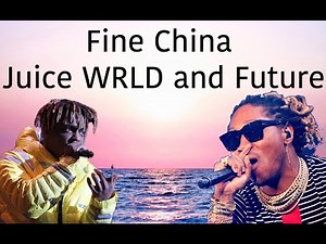 Fine China (Clean - Lyrics) Future Feat. Juice WRLD