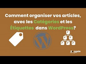 Catégorie et Étiquette WordPress: Organiser ses articles