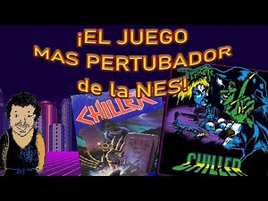 CHILLER: El juego más perturbador de la NES!