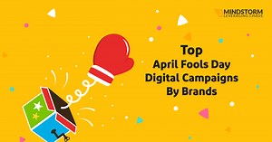 Top April Fool's Day Digital Campaigns by Brands | Mindstorm