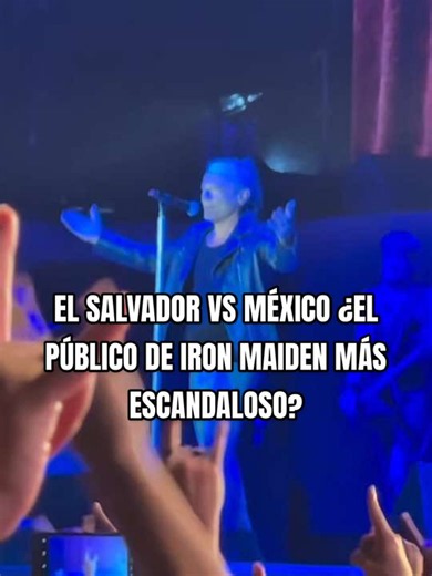 Iron Maiden: ¿El público de El Salvador más escandaloso que México?