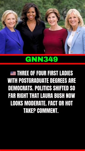 GNN349 on Instagram: "🇺🇸 EDUCATION, IDEOLOGY, AND FIRST LADIES — FACT OR HOT TAKE? Laura Bush comparison debate, first ladies education levels, postgraduate degrees politics, democratic vs republican shift, ideological polarization #FirstLadies #USPolitics #Education #PoliticalShift #HotTake"