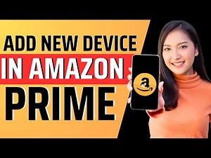 How to add new device in Amazon prime - Full Guide 2023