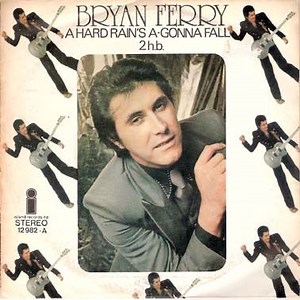 Bryan Ferry - A Hard Rain's A-Gonna Fall