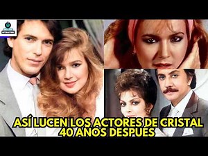 This is what the actors from Cristal look like: 40 years later (1985-2025)