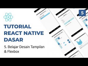 Tutorial React Native Dasar : 5. Belajar Desain Tampilan dan Flexbox