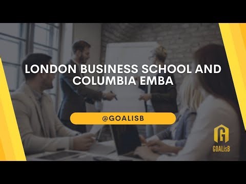London Business School and Columbia EMBA