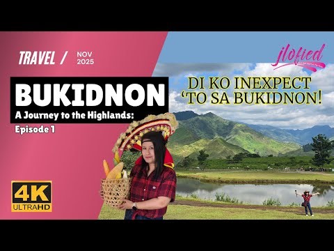 BUKIDNON : A JOURNEY TO THE HIGHLANDS | EPISODE 1