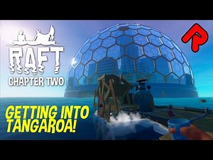 Getting into Tangaroa Domed City! | RAFT Second Chapter gameplay ep 3