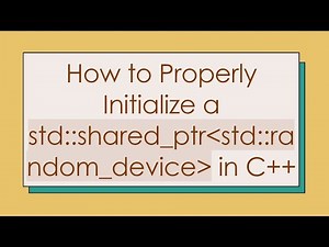 How to Properly Initialize a std::shared_ptr std::random_device in C++