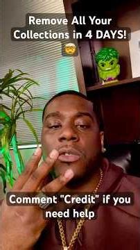 Remove Everything in 4 Days! Comment "Credit Repair"