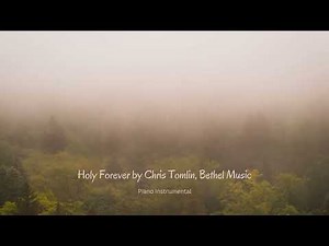 Holy Forever by Chris Tomlin || Piano Instrumental