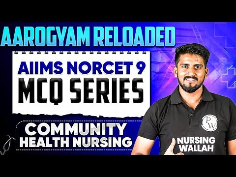 Community Health Nursing | AIIMS NORCET 9 Preparation | Aarogyam Reloaded MCQ Series | Part 24