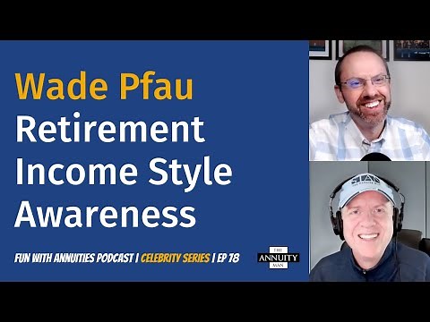 078 Wade Pfau: Retirement Income Style Awareness