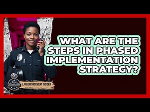 What Are the Steps in Phased Implementation Strategy?