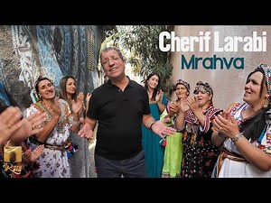 Cherif Larabi - Mrahva (Clip Officiel)