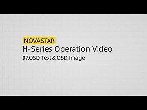 07 H Series Operation Video - OSD Text＆OSD Image