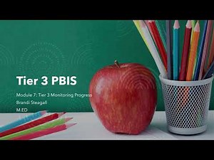 Tier 3 PBIS_Tier 3 Monitoring Progress_Video 7 of 7