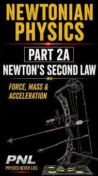 Newtonian Physics of Arrow Flight & Penetration — Part 2A: Newton’s Second Law