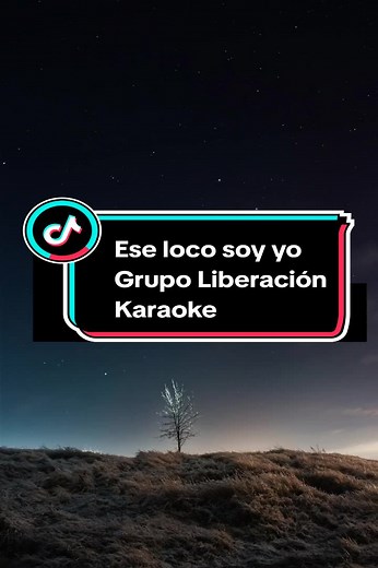 Ese loco soy yo - Karaoke de Grupo Liberación