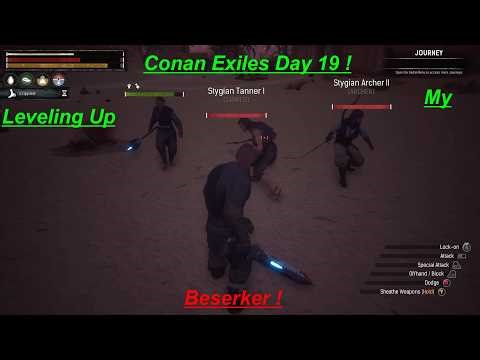 Conan Exiles Day 19 Leveling up my Berserker