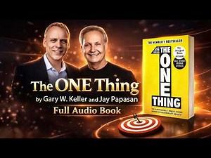 Stop Multitasking! Do THIS Instead | The ONE Thing – Full Audio book