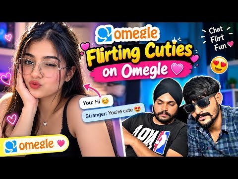 Flirting Cuties on Omegle 💖 | Funny & Romantic Chats 😂😍