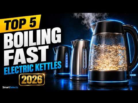 Top 5 Best Electric Kettle 2026 - Perfect Brews in Minutes