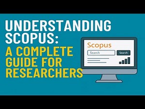 Understanding Scopus: A Complete Guide for Researchers