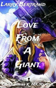 Love From A Giant (Caring Gentle Fem MHA Giantess x Male Child Reader) - Y/N BIO