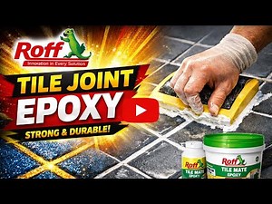 Roff Epoxy Tile Grouting | Step-by-Step Guide for Long-Lasting Tile Joints @ANANDMEDIAJOUCTION