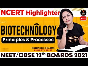 Biotechnology Principles And Processes | NCERT Highlighter | Biology Class 12 Board Exam 2021