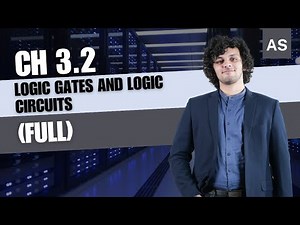 Ch 3.2 Logic Gates and Logic Circuits (FULL) | Ch 3 Hardware | AS Level CS | 9618 Paper 1