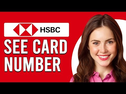 How To See Card Number On HSBC App (How To View Or Check Card Number On HSBC App)