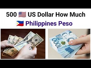How much 200 Dollar in Philippines Peso | 500 US Dollar in Philippines Peso