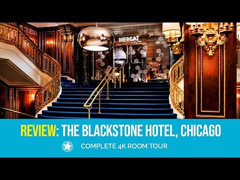 [4K ROOM TOUR] The Blackstone Hotel, Downtown Chicago...a Marriott property, Autograph Collection