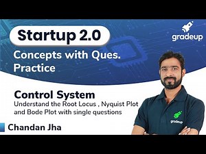 Root Locus, Nyquist Plot and Bode Plot | Control System | GATE EC 2021 | Chandan Sir | Gradeup