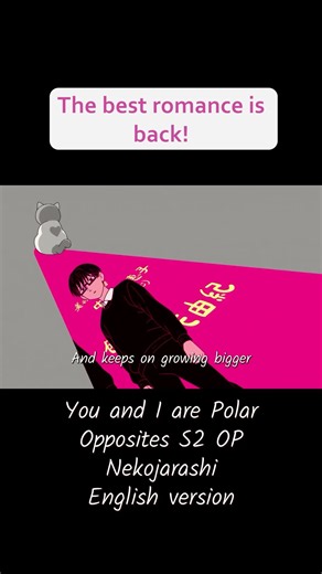 You and I are Polar Opposites S2 OP - Nekojarashi
