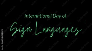 International Day Of Sign Languages Text Animation: Elegant 4K video with ink droplets forming flowing calligraphy, glowing effect, transparent background, ideal for awareness events.