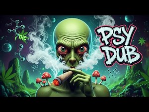 Psy Dub Mix 2025 | Magic Mushrooms & THC Trip (Psychill Dub, PsyDub Chill Out, Psy Dub Ambient)