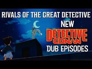New Detective Conan Dubbed Episodes are FINALLY here! Plus Movies and Giveaway